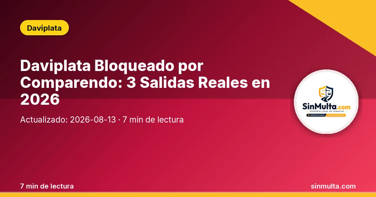 Daviplata Bloqueado por Comparendo: 3 Salidas Reales en 2026 — Daviplata