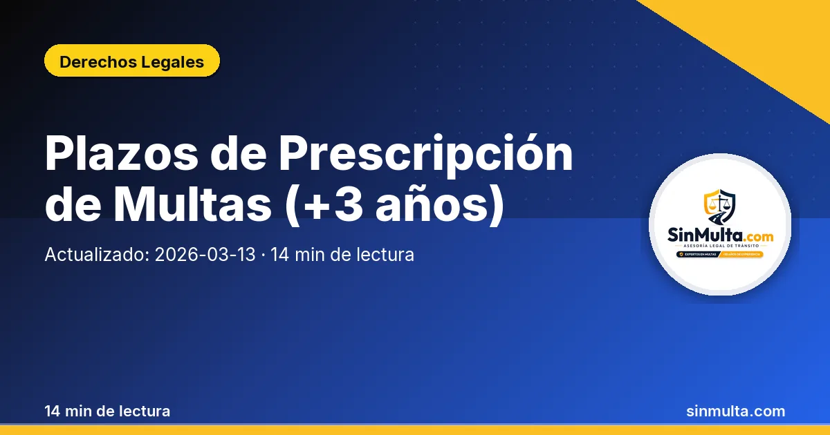 Plazos de Prescripción de Multas (+3 años) — Derechos Legales