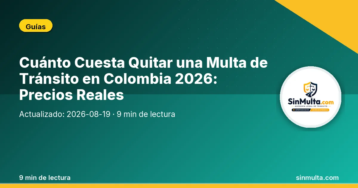 Cuánto Cuesta Quitar una Multa de Tránsito en Colombia 2026: Precios Reales — Guías