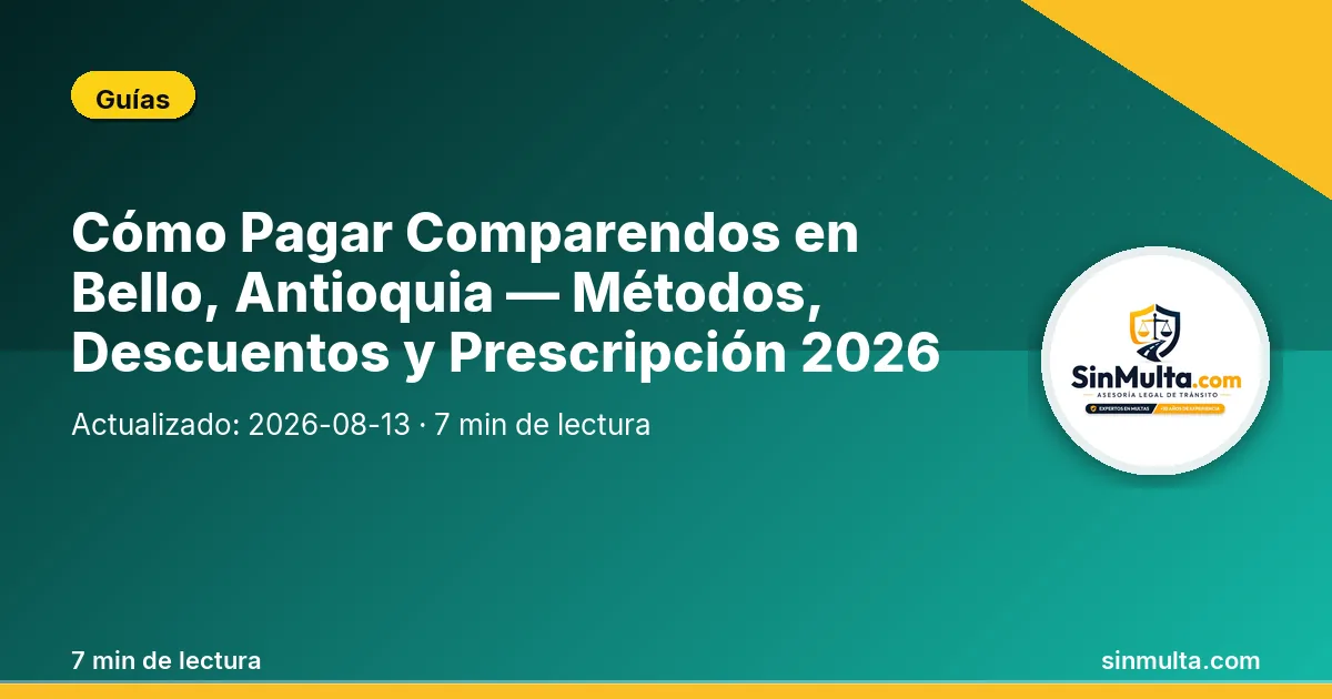 Cómo Pagar Comparendos en Bello, Antioquia — Métodos, Descuentos y Prescripción 2026 — Guías