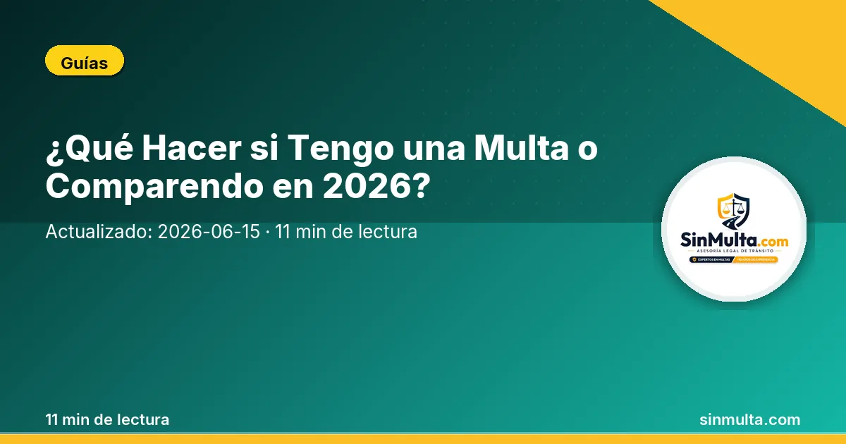 ¿Qué Hacer si Tengo una Multa o Comparendo en 2026? — Guías