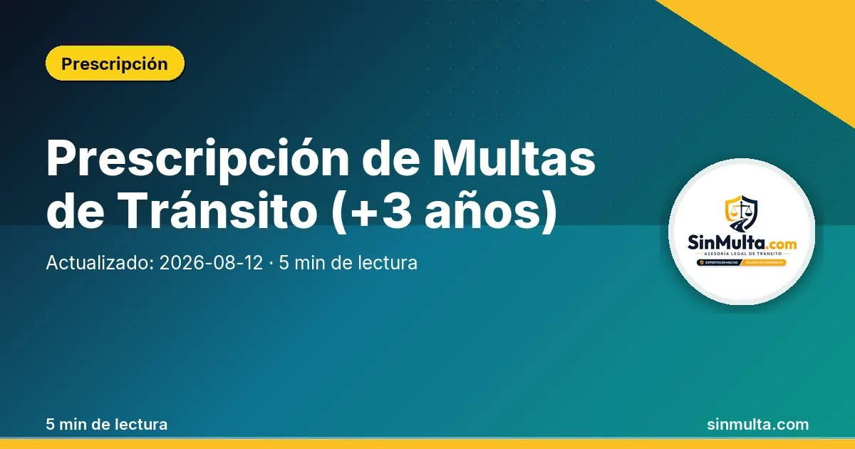 Prescripción de Multas de Tránsito (+3 años) — Prescripción