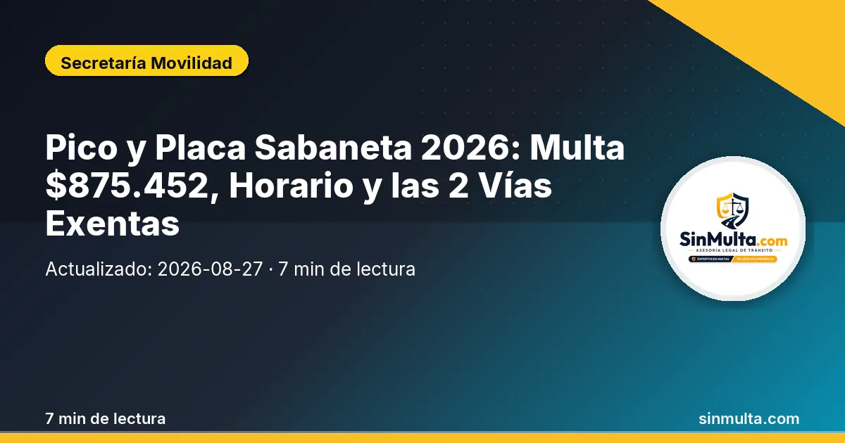 Pico y Placa Sabaneta 2026: Multa $875.452, Horario y las 2 Vías Exentas — Secretaría Movilidad