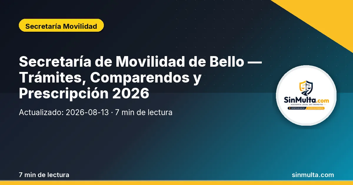 Secretaría de Movilidad de Bello — Trámites, Comparendos y Prescripción 2026 — Secretaría Movilidad