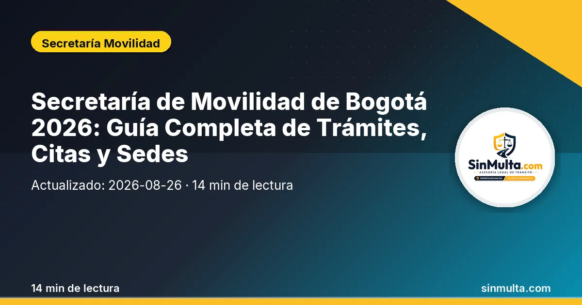 Secretaría de Movilidad de Bogotá 2026: Guía Completa de Trámites, Citas y Sedes — Secretaría Movilidad