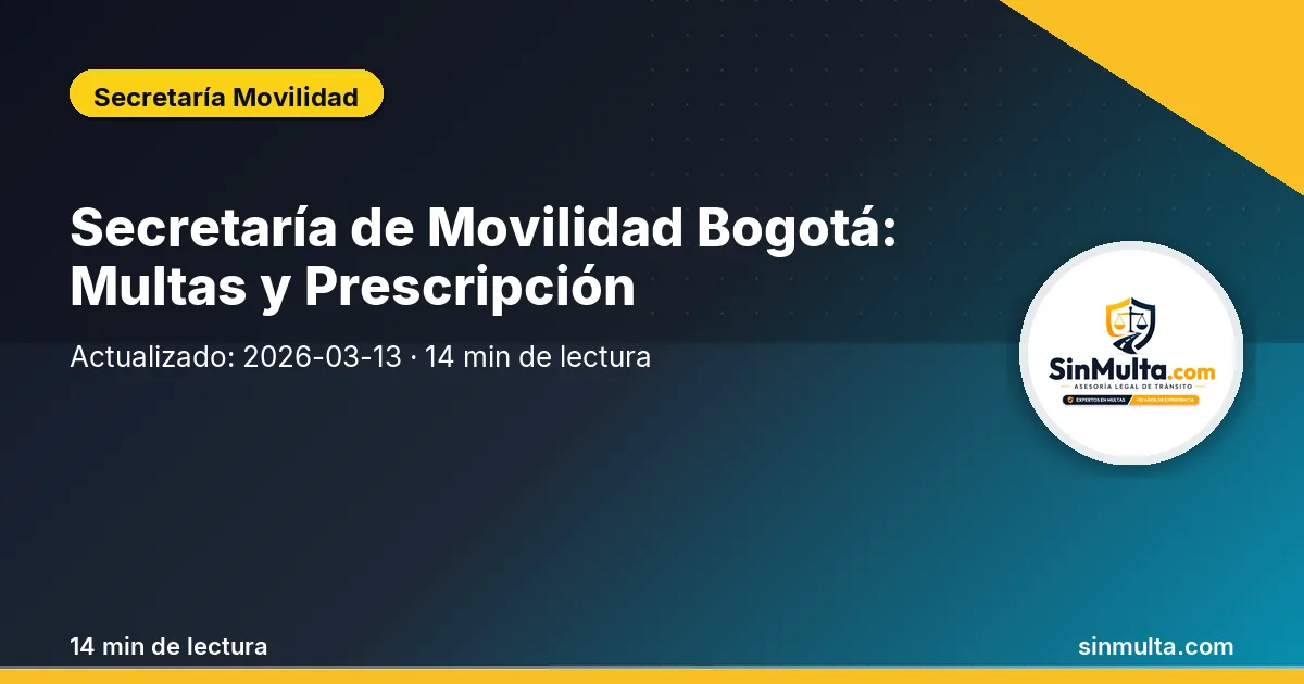 Prescripción de Multas en la Secretaría de Movilidad de Bogotá: Cuándo Aplica y Cómo Tramitarla — Secretaría Movilidad