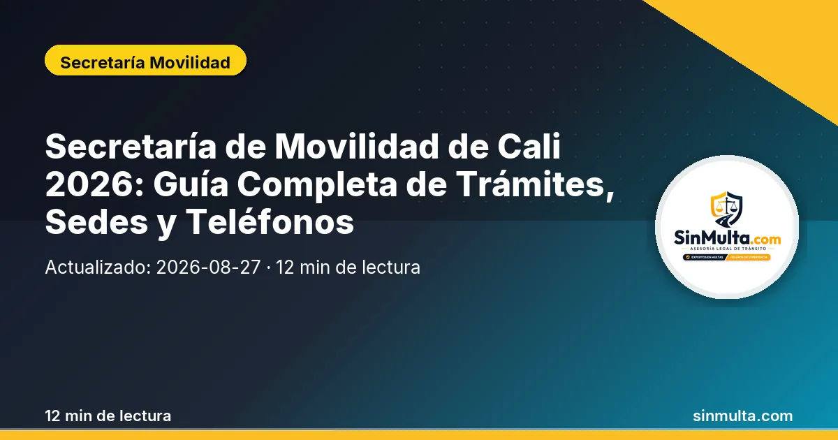 Secretaría de Movilidad de Cali 2026: Guía Completa de Trámites, Sedes y Teléfonos — Secretaría Movilidad