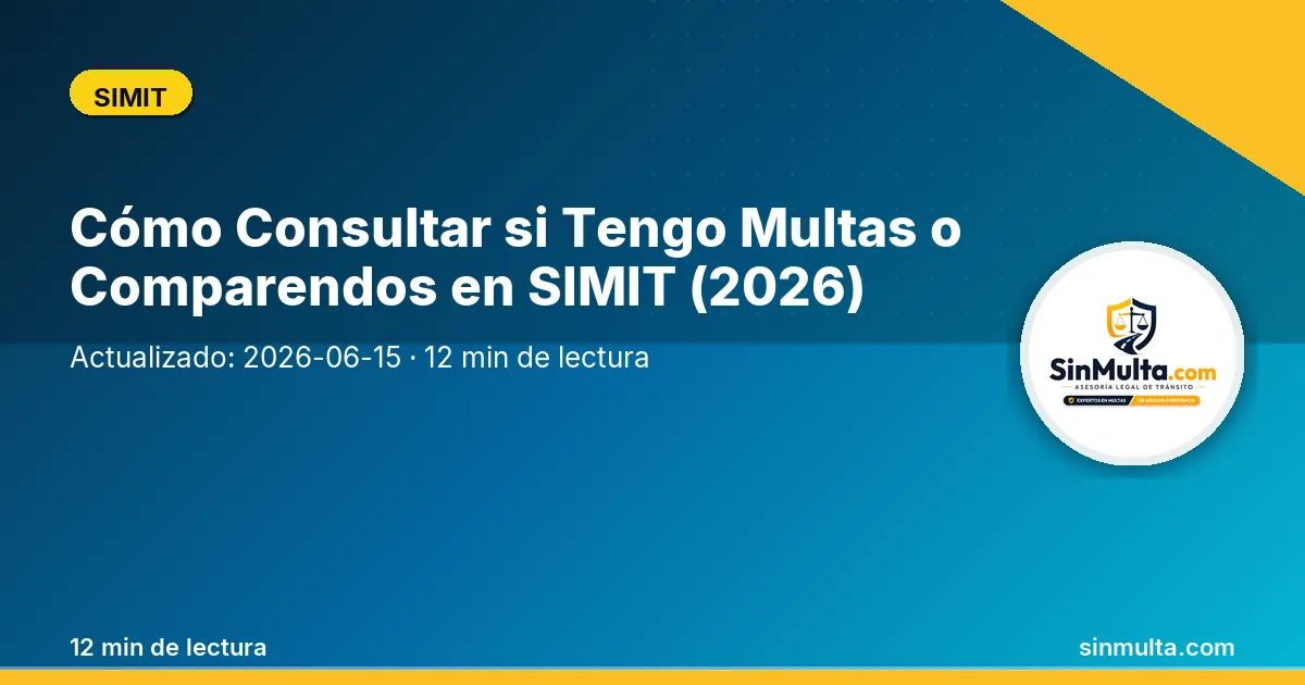 Cómo Consultar si Tengo Multas o Comparendos en SIMIT (2026) — SIMIT