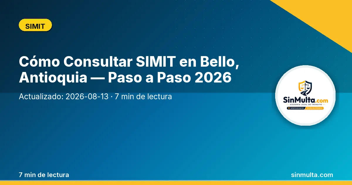 Cómo Consultar SIMIT en Bello, Antioquia — Paso a Paso 2026 — SIMIT